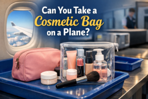 Can You Take a Cosmetic Bag on a Plane?